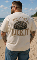 You Gotta Lick It! T-shirt